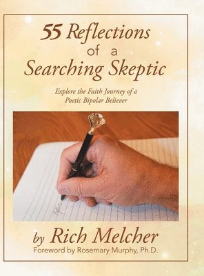 Rich Melcher - 55 Reflections of a Searching Skeptic, Inbunden