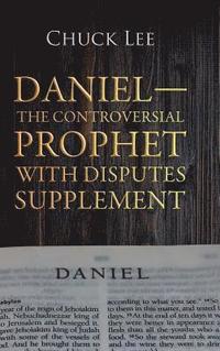 bokomslag Daniel-The Controversial Prophet with Disputes Supplement