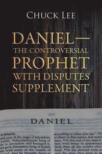 bokomslag Daniel-The Controversial Prophet with Disputes Supplement