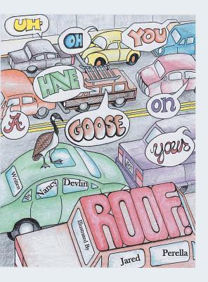 Nancy Devlin - Uh-Oh, You Have a Goose on Your Roof!, Inbunden