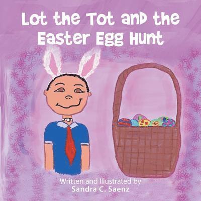 Lot the Tot and the Easter Egg Hunt 1