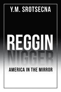 bokomslag Reggin America in the Mirror