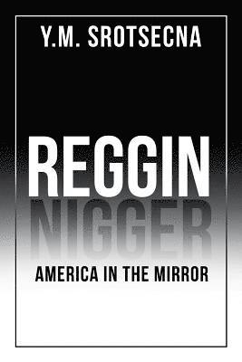 Reggin America in the Mirror 1