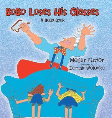 Megan Burton - Bobo Loses His Glasses, Inbunden