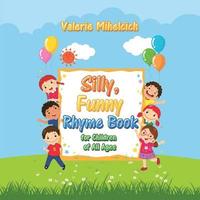 bokomslag Silly, Funny Ryhme Book for Children of All Ages