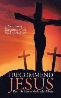 bokomslag I Recommend Jesus