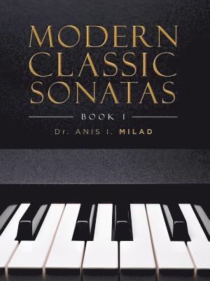 Anis I Milad, Anis I. Milad, Dr. Anis I. Milad - Modern Classic Sonatas, Häftad