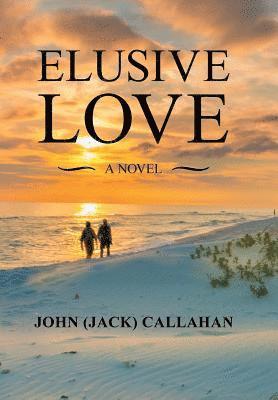 John Callahan - Elusive Love, Inbunden