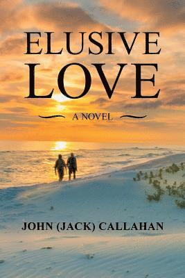 John Callahan - Elusive Love, Häftad