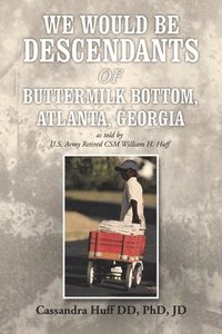 bokomslag We Would Be Descendants of Buttermilk Bottom, Atlanta, Georgia