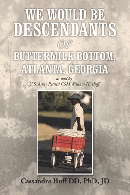 We Would Be Descendants of Buttermilk Bottom, Atlanta, Georgia 1