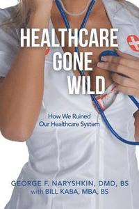 bokomslag Healthcare Gone Wild