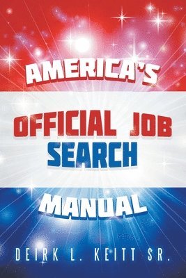 bokomslag America's Official Job Search Manual