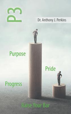 P3 Purpose - Pride - Progress 1