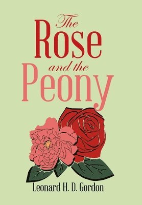bokomslag Rose and the Peony