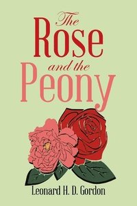 bokomslag Rose and the Peony