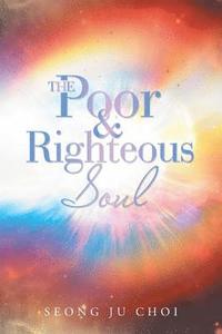 bokomslag The Poor & Righteous Soul