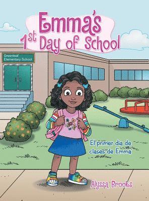 Alyssa Brooks - Emma's 1St Day of School, Inbunden