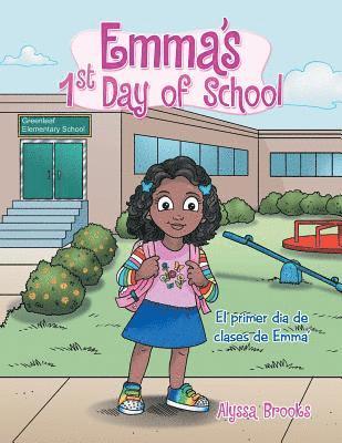 Alyssa Brooks - Emma's 1St Day of School, Häftad