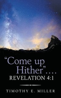 bokomslag "Come up Hither" . . . . Revelation 4