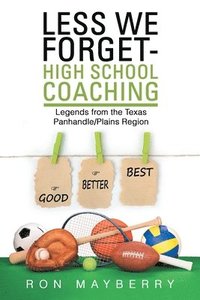 bokomslag Less We Forget-High School Coaching