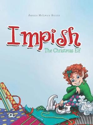 Amanda McIlwain Hauser - Impish, Inbunden