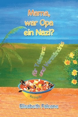 Elisabeth Falcone - Mama, War Opa Ein Nazi?, Häftad