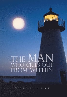 bokomslag Man Who Cries out from Within