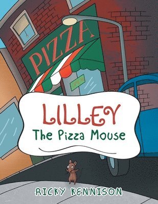 bokomslag Lilley the Pizza Mouse