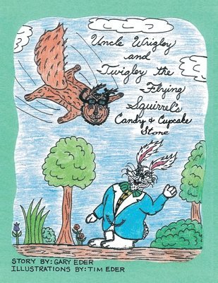 Uncle Wrigley and Twigley the Flying Squirrel's Candy and Cupcake Store 1