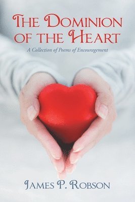 James P Robson, James P. Robson - Dominion of the Heart, Häftad