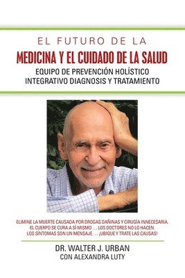 Futuro De La Medicina Y El Cuidado De La Salud 1