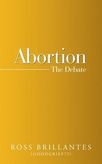 bokomslag Abortion - the Debate