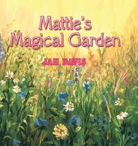 bokomslag Mattie's Magical Garden