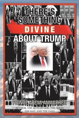 There's Something Divine About Trump 1