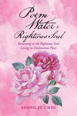 bokomslag Poem Water & Righteous Soul