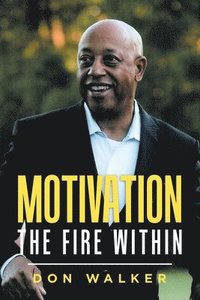 bokomslag Motivation - the Fire Within