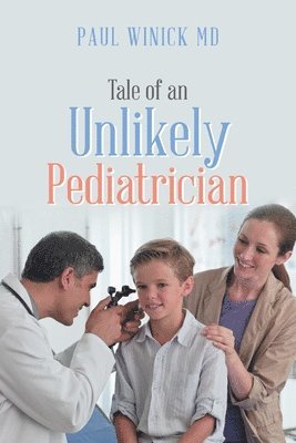 bokomslag Tale of an Unlikely Pediatrician