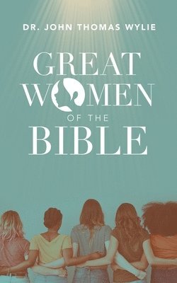 bokomslag Great Women of the Bible