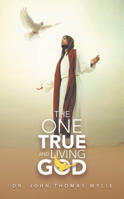 One True and Living God