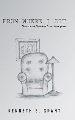 Kenneth Grant - From Where I Sit, Inbunden