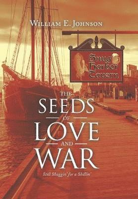 bokomslag The Seeds of Love and War