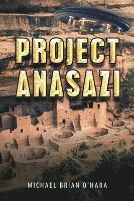 Michael Brian O'Hara - Project Anasazi, Häftad