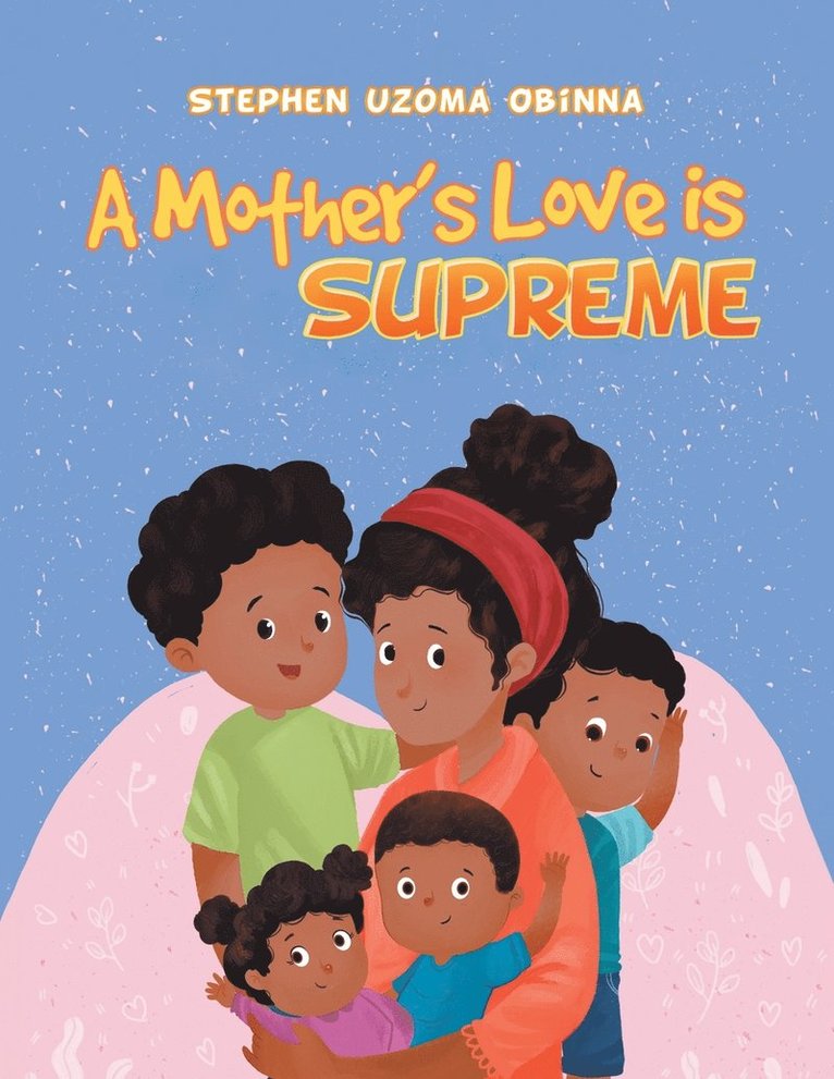 Stephen Uzoma Obinna - Mother's Love Is Supreme, Häftad