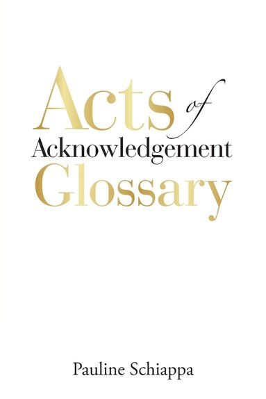bokomslag Acts of Acknowledgement Glossary