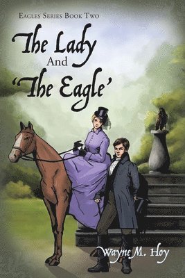 Wayne M Hoy, Wayne M. Hoy - Lady and 'The Eagle', Häftad