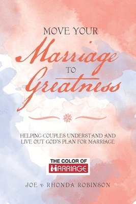 Move Your Marriage to Greatness 1