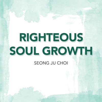 Righteous Soul Growth 1