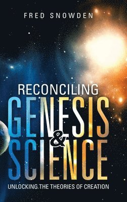 bokomslag Reconciling Genesis & Science