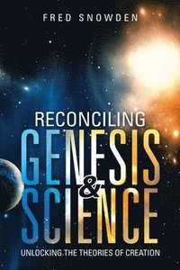 bokomslag Reconciling Genesis & Science